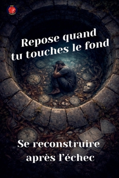 Paperback Repose Quand Tu Touches Le Fond [French] Book