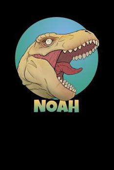 Paperback Noah: T Rex Dinosaur 100 Lined Pages Journal Notebook - 6 X 9 Personalized Book Notepad for Kids and Adults Named Noah Book