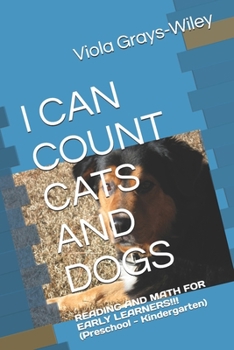 Paperback I Can Count Cats and Dogs: READING AND MATH FOR EARLY LEARNERS!!! (Preschool - Kindergarten) Book