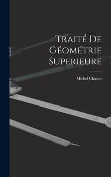 Hardcover Traité De Géométrie Superieure [French] Book