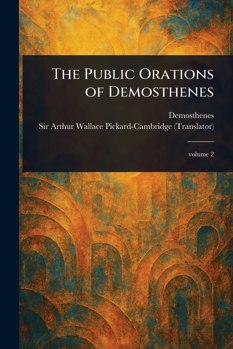 Paperback Public Orations of Demosthenes Book