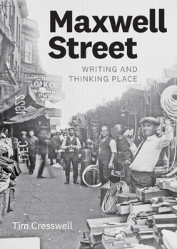 Paperback Maxwell Street: Writing and Thinking Place Book