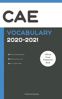 Paperback CAE Official Vocabulary 2020-2021: All Words You Should Know for CAE Speaking and Writing/Essay Part. CAE Cambridge Exam Preparation 2020/CAE Cambridg Book