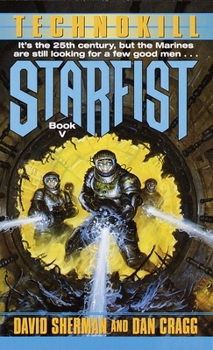 Starfist: Technokill - Book #5 of the Starfist