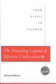 Hardcover The Founding Legend of Western Civilization Book