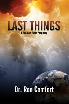 Paperback Last Things - A Book on Bible Prophecy Book