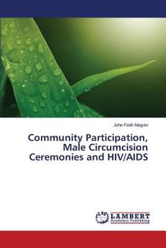 Paperback Community Participation, Male Circumcision Ceremonies and HIV/AIDS Book