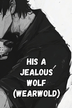 Paperback HIs a Jealous Wolf (Wearwold) Book