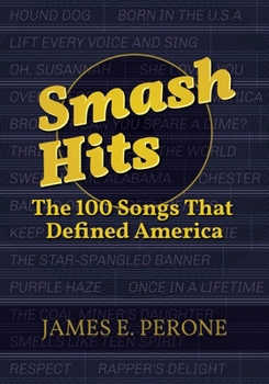 Hardcover Smash Hits: The 100 Songs That Defined America Book