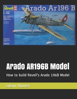 Paperback Arado AR196B Model: How to build Revell's Arado 196B Model Book