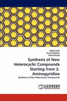 Paperback Synthesis of New Heterocyclic Compounds Starting from 2-Aminopyridine Book
