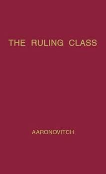 Hardcover The Ruling Class: A Study of British Finance Capital Book