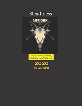 Capricorn Planner 2020 Zodiacs: Yearly, Monthly, Weekly, Daily and Hourly Planner size 8.5 Inch x 11 Inch