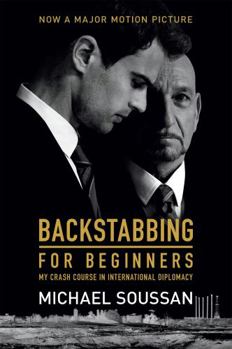 Paperback Backstabbing for Beginners: My Crash Course in International Diplomacy Book