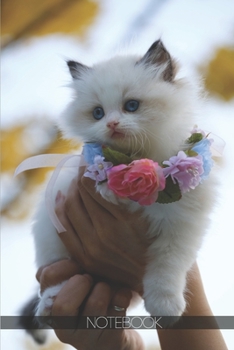 Paperback Notebook: Cute white kitten with flower necklace [110 pages]: Cute white kitten with flower necklace Book