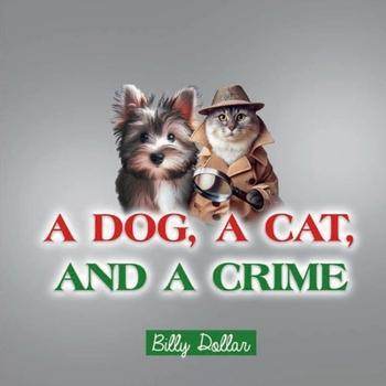 Paperback A Dog, A Cat, and A Crime Book