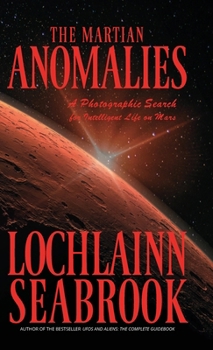 The Martian Anomalies: A Photographic Search for Intelligent Life on Mars