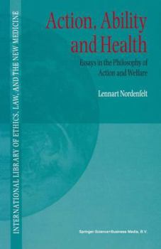 Paperback Action, Ability and Health: Essays in the Philosophy of Action and Welfare Book