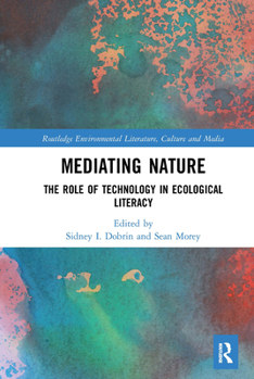Paperback Mediating Nature: The Role of Technology in Ecological Literacy Book