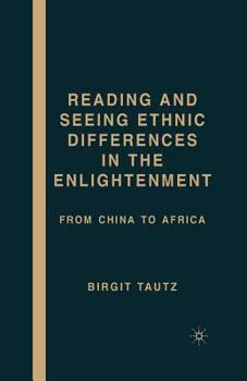 Paperback Reading and Seeing Ethnic Differences in the Enlightenment: From China to Africa Book