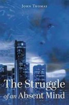 Paperback The Struggle of an Absent Mind Book