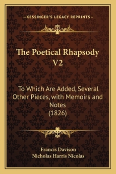 Paperback The Poetical Rhapsody V2: To Which Are Added, Several Other Pieces, with Memoirs and Notes (1826) Book