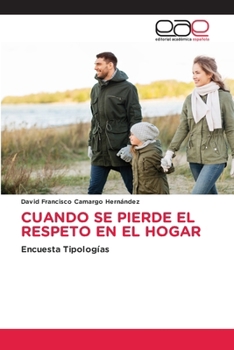 Paperback Cuando Se Pierde El Respeto En El Hogar [Spanish] Book