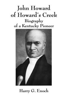 Paperback John Howard of Howard's Creek: Biography of a Kentucky Pioneer Book