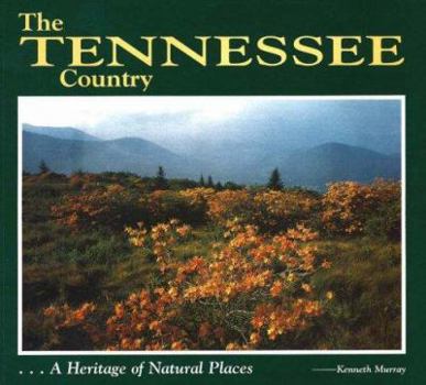 Paperback The Tennessee Country: A Heritage of Natural Places Book