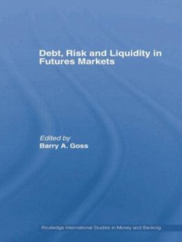 Paperback Debt, Risk and Liquidity in Futures Markets Book