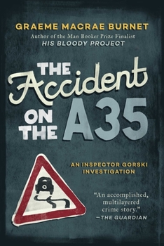 Paperback The Accident on the A35: An Inspector Gorski Investigation Book