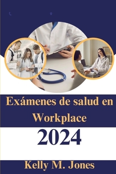 Exámenes de salud en Workplace 2024 (Spanish Edition)