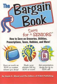Paperback The Bargain Book: Dynamite Deals and Bargain Basement Steals for Seniors Book