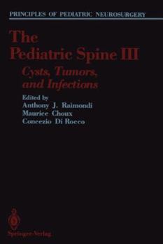 The Pediatric Spine: Cysts, Tumors and Infections : Part 3 (Principles of Pediatric Neurosurgery)