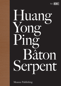 Hardcover Huang Yong Ping: Baton Serpent Book