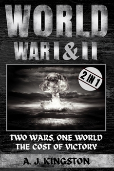 Paperback World War I & II: Two Wars, One World: The Cost of Victory Book