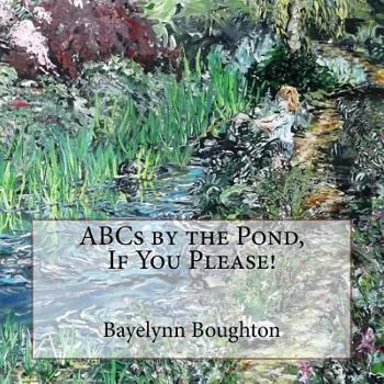 Paperback ABCs By the Pond, If You Please! Book