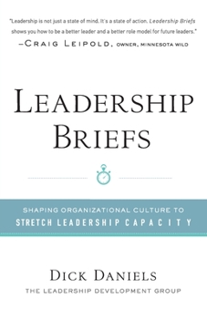 Paperback Leadership Briefs: Shaping Organization Culture to Stretch Leadership Capacity Book