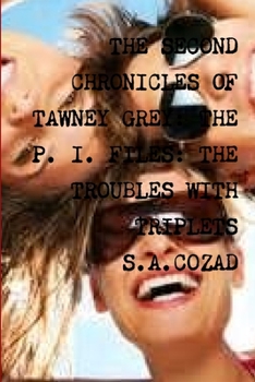 Paperback The Second Chronicles of Tawney Grey: Book Nine: The Troubles With Triplets Book