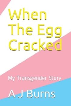Paperback When The Egg Cracked: My Transgender Story Book