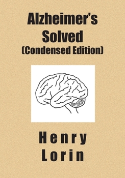 Paperback Alzheimer's Solved: Condensed Edition Book