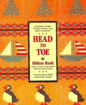 Paperback Head to Toe: 30 Origional Designs for Hats Mittens and Other Accessories Book