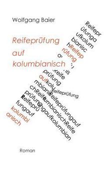 Paperback Reifeprüfung auf kolumbianisch [German] Book