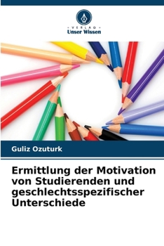 Paperback Ermittlung der Motivation von Studierenden und geschlechtsspezifischer Unterschiede [German] Book