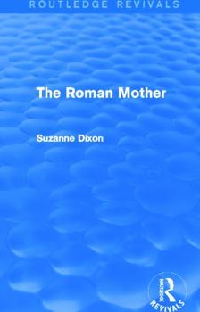 Paperback The Roman Mother (Routledge Revivals) Book