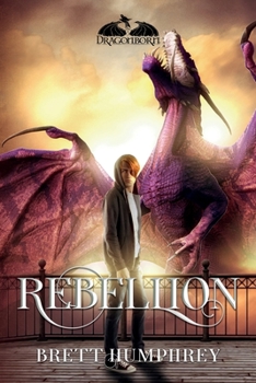 Rebellion (Dragonborn Series) - Book #4 of the Dragonborn