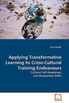 Paperback Applying Transformative Learning to Cross-Cultural Training Endeavours Book