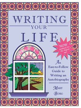 Paperback Writing Your Life: An Easy-To-Follow Guide to Writing an Autobiography (Adults) Book