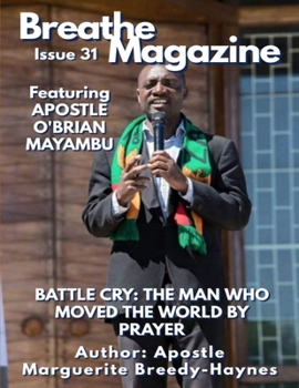 Paperback Breathe Magazine Issue 31: Battle Cry: The Man Who Moved The World By Prayer Book