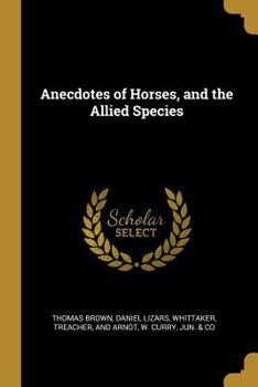 Paperback Anecdotes of Horses, and the Allied Species Book